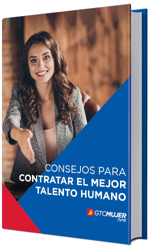 Consejos para contratar el mejor talento humano